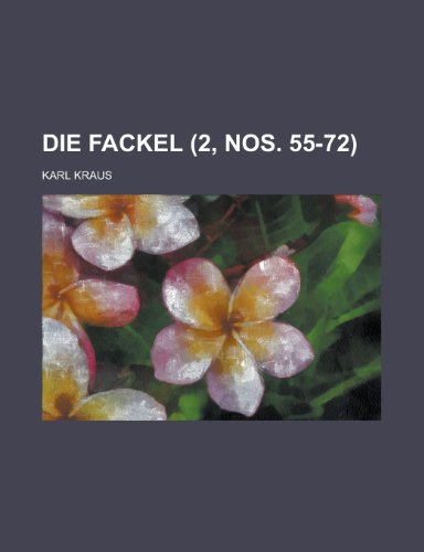 Die Fackel (2, Nos. 55-72) (9781234921859) by Kraus, Karl