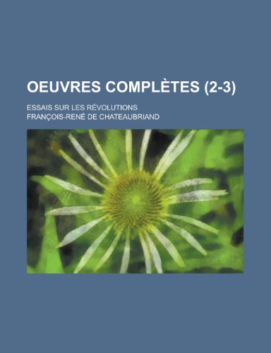 Oeuvres Completes (2-3) (9781234924362) by Chateaubriand, Francois Rene