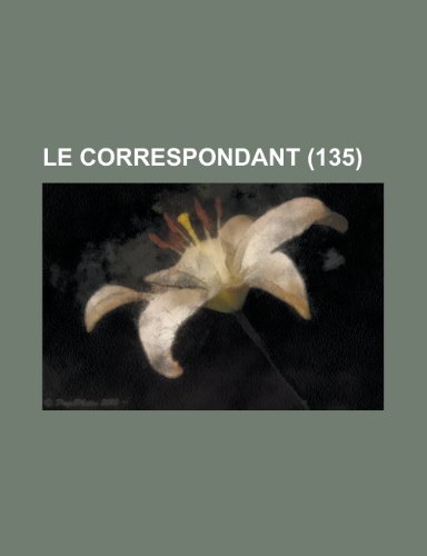 Le Correspondant (135) (9781234924911) by Livres Groupe; Groupe, Livres