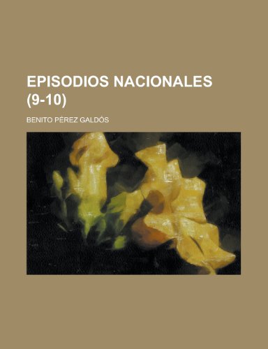 Episodios Nacionales (9-10) (9781234926540) by Galdos, Benito Perez