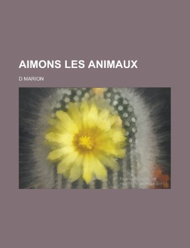 9781234927097: Aimons Les Animaux
