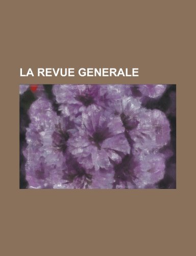 La Revue Generale (9781234931391) by [???]