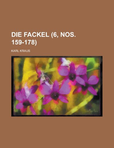 Die Fackel (6, Nos. 159-178) (9781234932190) by [???]