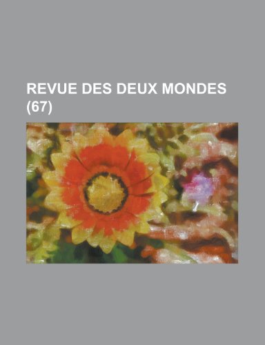 Revue Des Deux Mondes (67) (9781234933654) by [???]