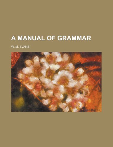 A Manual of Grammar (9781234936945) by [???]