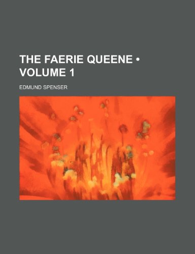 The Faerie Queene (Volume 1) (9781234937225) by Spenser, Edmund