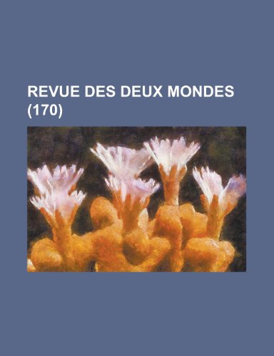 Revue Des Deux Mondes (170) (9781234940522) by Groupe, Livres