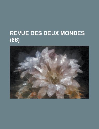 Revue Des Deux Mondes (86) (9781234944575) by Groupe, Livres