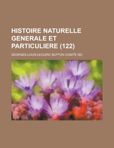 Histoire Naturelle Generale Et Particuliere (122) (9781234947255) by [???]