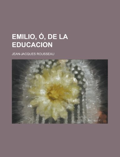 9781234952570: Emilio, O, de La Educacion