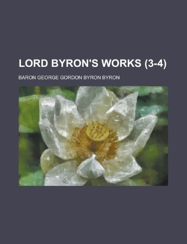 Lord Byron's Works (3-4) (9781234952808) by [???]