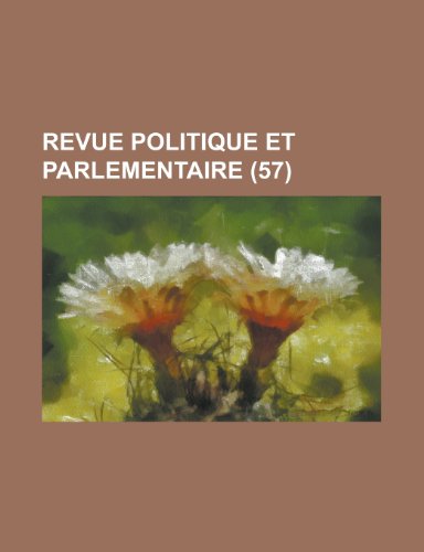 Revue Politique et Parlementaire (57) (9781234954383) by Groupe, Livres
