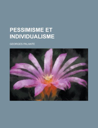 9781234954581: Pessimisme Et Individualisme