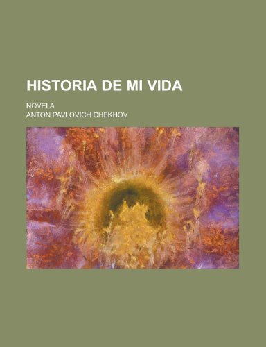 Historia de Mi Vida; Novela (9781234960803) by [???]