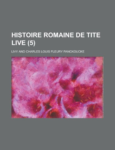 Histoire Romaine de Tite Live (5) (9781234965617) by Livy