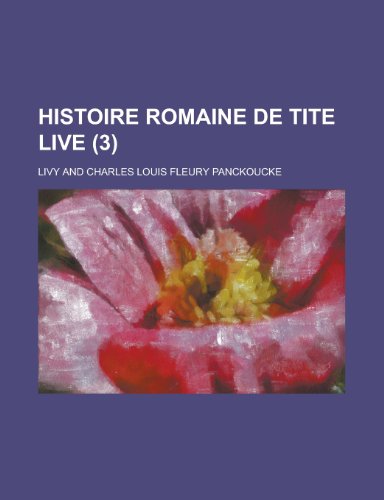 Histoire Romaine de Tite Live (3) (9781234966324) by Livy