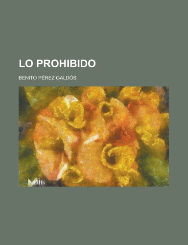 Lo Prohibido (9781234969073) by Galdos, Benito Perez