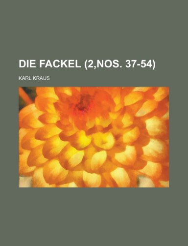 Die Fackel (2, Nos. 37-54) (9781234978648) by [???]