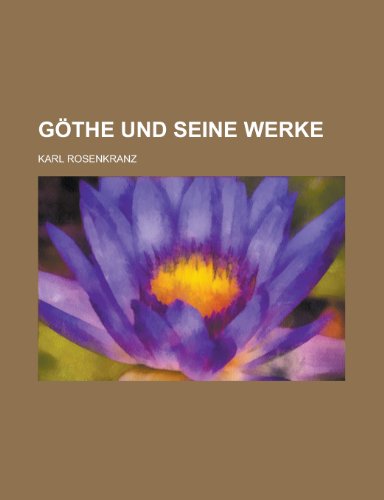 Gothe Und Seine Werke (9781234981808) by [???]