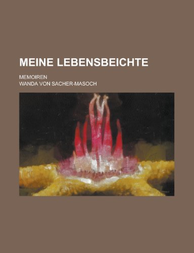 Meine Lebensbeichte; Memoiren (9781234984380) by Sacher-Masoch, Wanda Von