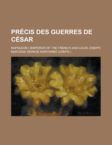 Precis Des Guerres de Cesar (9781234986902) by [???]