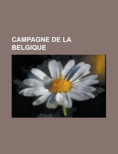 Campagne de La Belgique (9781234999063) by Groupe, Livres