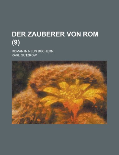 Der Zauberer Von ROM (9) (9781235005428) by Gutzkow, Karl