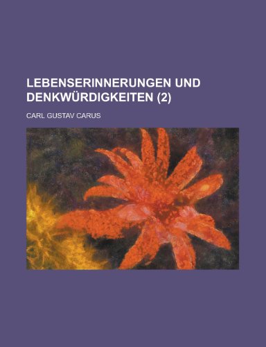 Lebenserinnerungen Und Denkwurdigkeiten (2) (9781235005800) by [???]