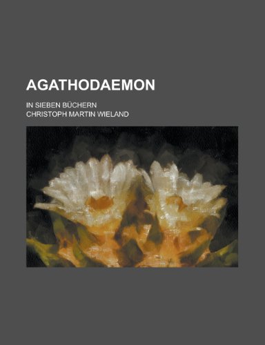 Agathodaemon; In Sieben Buchern (9781235006180) by [???]