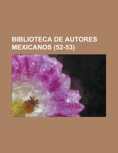 9781235007255: Biblioteca de Autores Mexicanos (52-53)