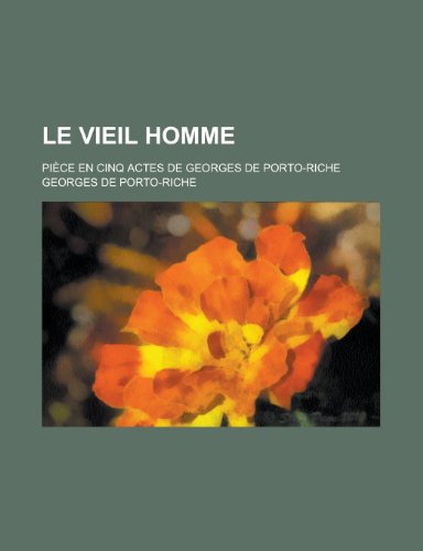 9781235008009: Le Vieil Homme; Piece En Cinq Acte [!]