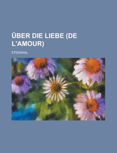 9781235011313: ber Die Liebe (De L'amour)