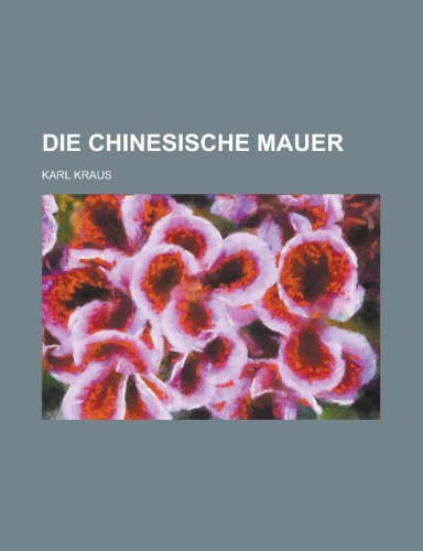 Die Chinesische Mauer (9781235020926) by Kraus, Karl