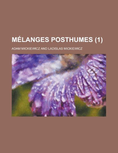 Melanges Posthumes (1) (9781235026515) by Mickiewicz, Adam