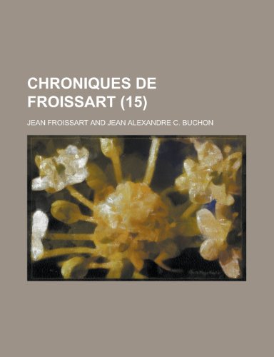 9781235027581: Chroniques de Froissart (15)