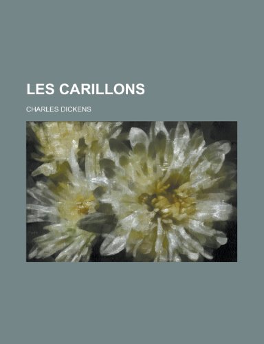 9781235028663: Les Carillons