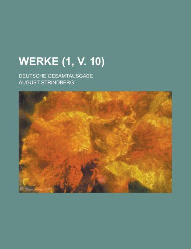Werke (1, v. 10); Deutsche Gesamtausgabe (9781235030703) by Strindberg, August
