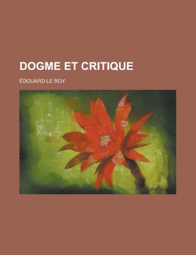 9781235035173: Dogme Et Critique