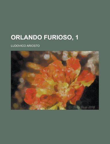 Orlando Furioso, 1 (9781235035517) by Ariosto, Ludovico