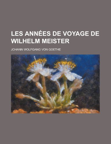 9781235051555: Les Annes de voyage de Wilhelm Meister