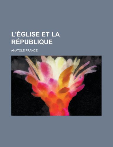 9781235055928: L'Eglise Et La Republique