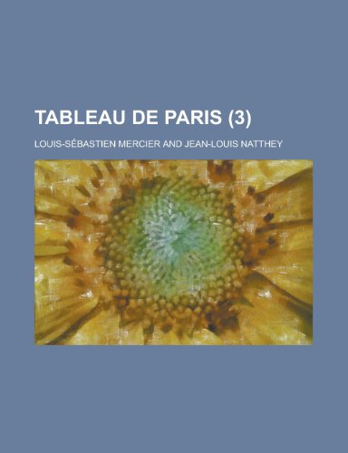 Tableau de Paris (3) (9781235056918) by Mercier, Louis-Sebastien
