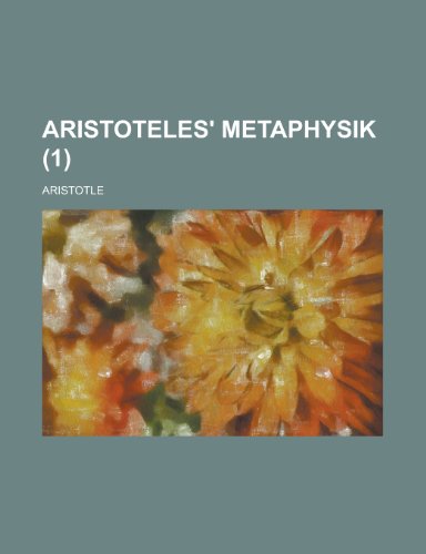 Aristoteles' Metaphysik (1) (9781235057687) by Aristotle