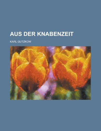 9781235063749: Aus Der Knabenzeit