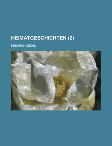 Heimatgeschichten (2) (9781235073496) by Seidel, Heinrich