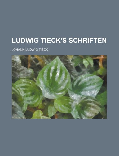 Ludwig Tieck's Schriften (9781235073755) by Tieck, Johann Ludwig