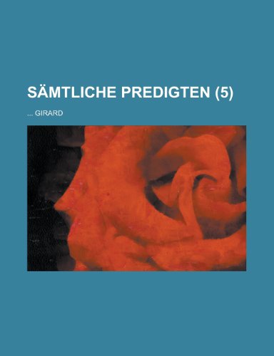 Samtliche Predigten (5 ) (9781235074875) by Girard