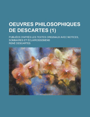 Oeuvres Philosophiques de Descartes (1) (9781235081040) by Descartes, RenÃ©