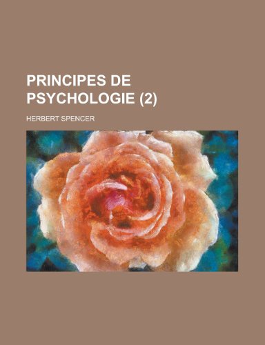 Principes de Psychologie (2) (9781235083945) by Spencer, Herbert