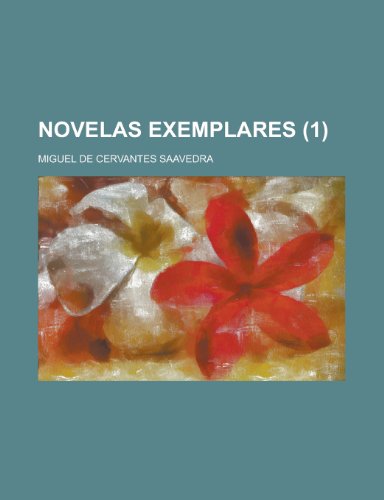 Novelas Exemplares (1) (9781235084232) by [???]